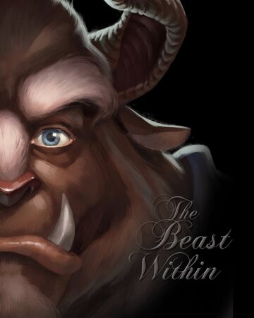 The Beast Within A Tale Of Beauty S Prince Disney Wiki Fandom The Beast Within A Tale Of Beauty S Prince Disney Wiki Fandom