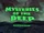 Mysteries of the Deep