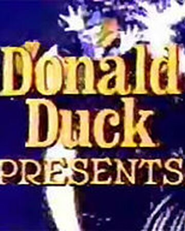 Donald Duck Presents Theme Song Disney Wiki Fandom