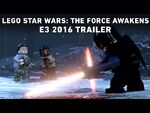 LEGO Star Wars- The Force Awakens E3 2016 Trailer