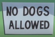 No Dogs Allowed Sign.png (284 KB) "No Dogs Allowed" The Bus driver kick 2 dogs out of the bus because he said "Can't you read? No Dogs Allowed!"