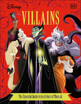 Disney Villains: The Essential Guide to the Evilest of Them All