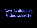 "Now Available on Videocassette" bumper