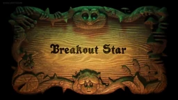 Breakout Star title card