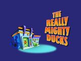 The Really Mighty Ducks