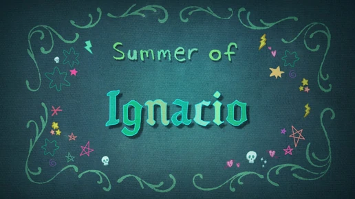 Summer of Ignacio titlecard