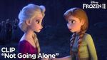 "Not Going Alone" Clip Frozen 2