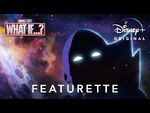 “What Is What If…?” Featurette - Marvel Studios’ What If…? - Disney+