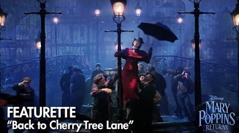 "Back to Cherry Tree Lane" Featurette Mary Poppins Returns