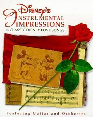 Disney S Instrumental Impressions 14 Classic Disney Love Songs Disney Wiki Fandom