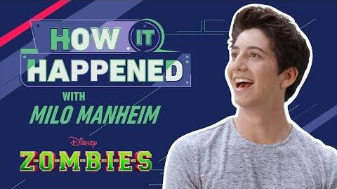 How It Happened Milo Manheim ZOMBIES Disney Channel