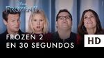 Frozen 2, de Disney - Frozen 2 en 30 segundos (subtitulado)