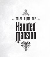 Tales fom the Haunted Mansion