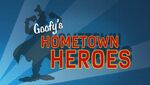 Goofy (as Super Goof) in the "Goofy's Hometown Heroes" segment of It's a Dog's Life with Bill Farmer