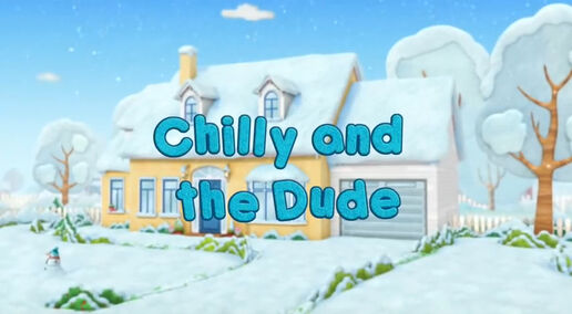 Chilly and the Dude