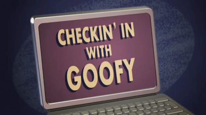 Checkin' in with Goofy