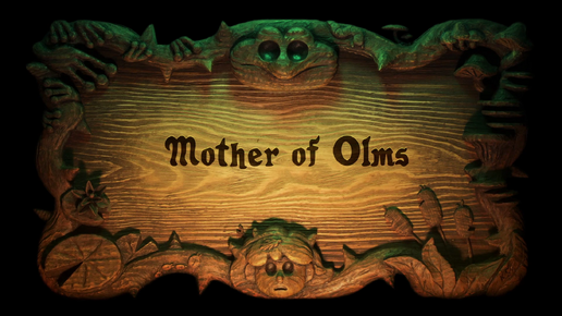 Mother of Olms titlecard