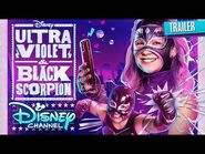 Trailer - Ultra Violet & Black Scorpion - New Series ⚡- @Disney Channel-2