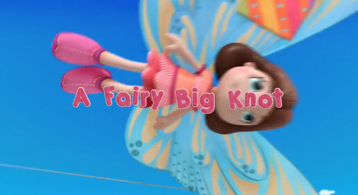 A Fairy Big Knot