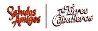 Disney Saludos Amigos and The Three Caballeros Logos.png