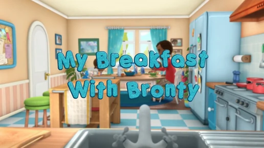 My Breakfast With Bronty