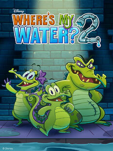 Promo for Where's My Water? 2