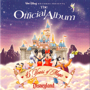 Walt Disney World Resort: The Official Album (CD, 1999, Walt