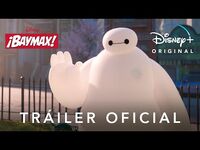 Baymax - Tráiler Subtitulado - Disney+
