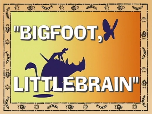 Bigfoot, Littlebrain