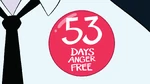 Anger free for fifty-three days