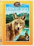 A Country Coyote Goes HollywoodDecember 2013?