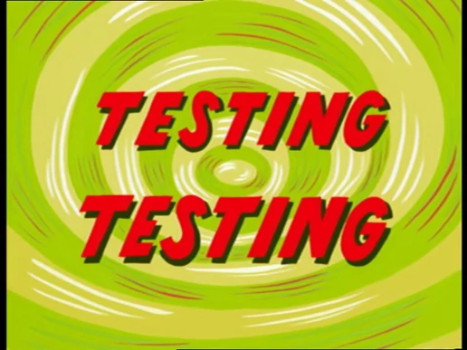 Testing Testing