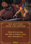 DVG We Got You Now, Pig Keeper