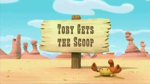 Toby gets the scoop