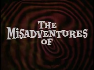 "The Misadventures"