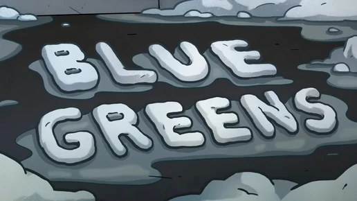 Blue Greens titlecard