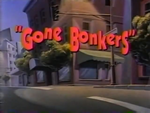 Gone Bonkers - Title