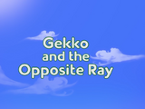 Gekko and the Opposite Ray