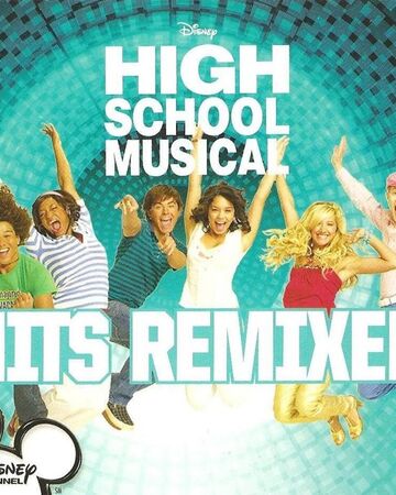 High School Musical Hits Remixed Disney Wiki Fandom