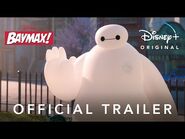 Baymax! - Official Trailer - Disney+