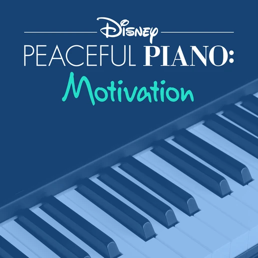 Disney Peaceful Piano Motivation