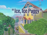 Ice, Ice Puggy