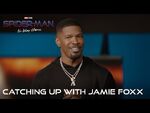 SPIDER-MAN- NO WAY HOME - Catching Up with Jamie Foxx