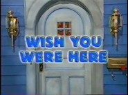 "Wish You Were Here" (Bear in the Big Blue House)