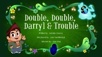 DoubleDoubleDarrylAndTroubleTitleCard