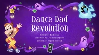 Dance Dad Revolution titlecard