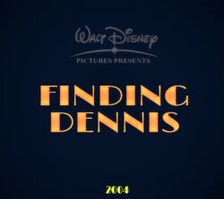 Finding Dennis (Disney 2004)