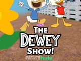 The Dewey Show!