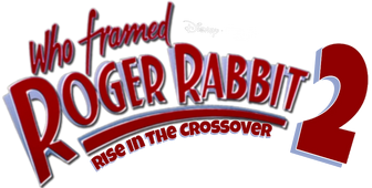 Who Framed Roger Rabbit 2: Rise In The Crossover/List of