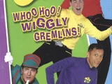 Whoo Hoo! Wiggly Gremlins! (video)